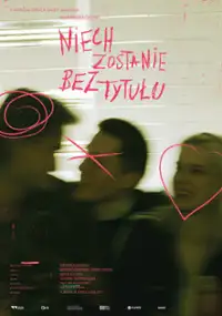 Plakat filmu Niech zostanie bez tytułu