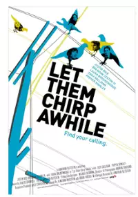 Plakat filmu Let Them Chirp Awhile