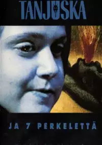 Plakat filmu Tanjuska ja 7 perkelettä