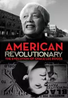 Bill Ayers / American Revolutionary: The Evolution of Grace Lee Boggs