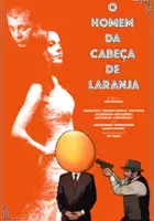 plakat filmu O Homem da Cabeça de Laranja