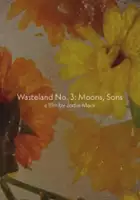 Jodie Mack / Wasteland No. 3: Moons, Sons