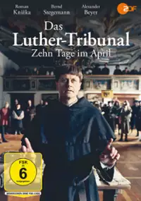 Plakat filmu Das Luther-Tribunal. Zehn Tage im April
