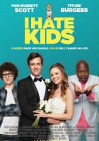 plakat filmu I Hate Kids