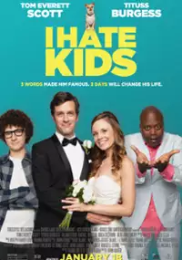 Plakat filmu I Hate Kids