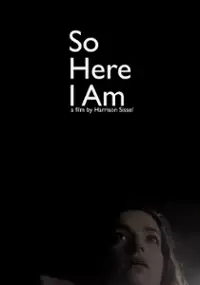 Plakat filmu So Here I Am