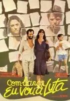 plakat filmu Com Licença, Eu Vou a Luta