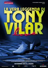 Plakat filmu Prawdziwa legenda o Tonym Vilar