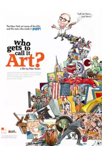 Plakat filmu Who Gets to Call It Art?