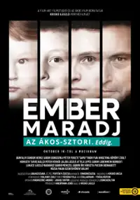 Plakat filmu Ember Maradj. Az Ákos-sztori. Eddig