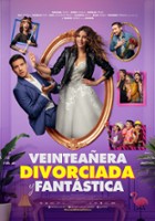 plakat filmu Veinteañera: Divorciada y fantástica