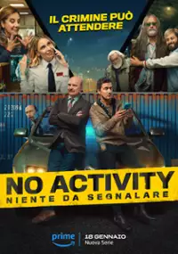 Plakat serialu No Activity: Niente da Segnalare