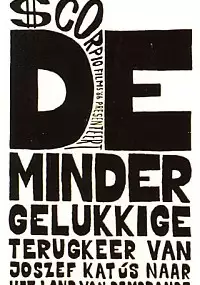 Plakat filmu De Minder gelukkige terugkeer van Joszef Katus naar het land van Rembrandt