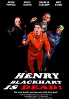 plakat filmu Henry Blackhart Is Dead!