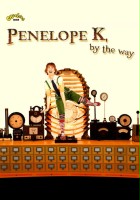 plakat filmu Penelope K, by the Way
