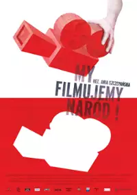 Plakat filmu My filmujemy naród!
