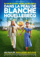 plakat filmu Dans la peau de Blanche Houellebecq