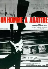 Plakat filmu Un Homme &agrave; abattre