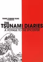 plakat filmu The Tsunami Diaries: A Voyage to the Epicenter
