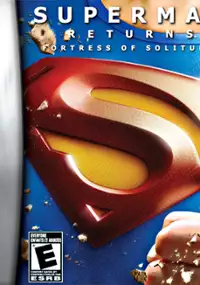 Plakat gry Superman Returns: Fortress of Solitude