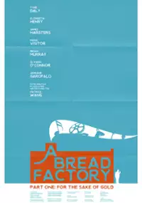 Plakat filmu A Bread Factory, Part One