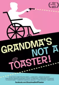 Plakat filmu Grandma's Not a Toaster
