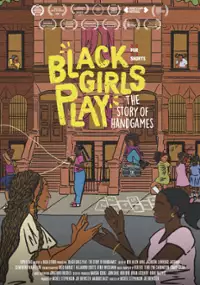 Plakat filmu Black Girls Play: The Story of Hand Games