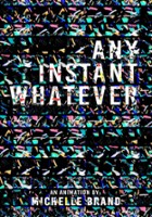 plakat filmu Any Instant Whatever