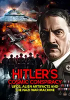 Bruce Sanfilipo / Hitler's Cosmic Conspiracy: UFOs, Alien Artifacts and the Nazi War Machine