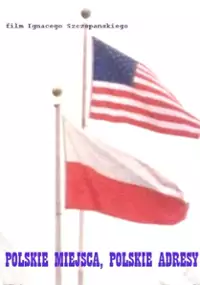 Plakat filmu Polskie miejsca, polskie adresy