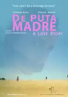 plakat filmu De Puta Madre: A Love Story