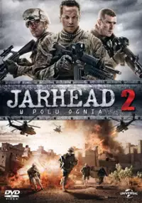 Plakat filmu Jarhead 2: W polu ognia