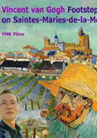 plakat filmu Vincent van Gogh Footsteps on Saintes-Maries-de-la-Mer