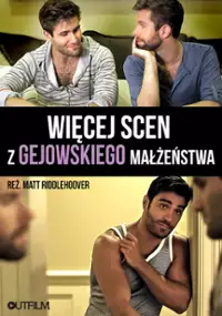 Plakat filmu Więcej scen z gejowskiego małżeństwa