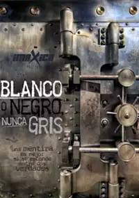Plakat serialu Blanco o negro, nunca gris