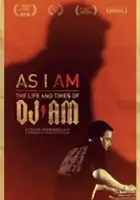 plakat filmu As I AM: The Life and Times of DJ AM