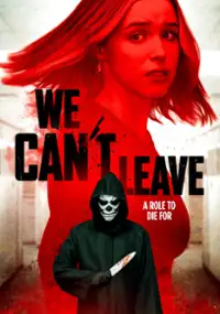 Plakat filmu We Can't Leave
