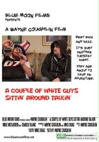 plakat filmu A Couple of White Guys Sittin' Around Talkin'