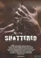 plakat filmu Shattered!
