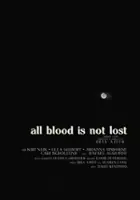plakat filmu All Blood Is Not Lost