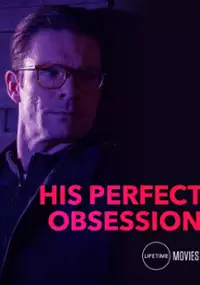 Plakat filmu His Perfect Obsession