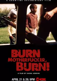 Plakat filmu Burn Motherfucker, Burn!