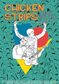 Plakat filmu Chicken Strips: The Trials and Tribulations of Becoming a Garage Band