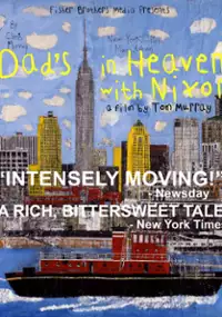 Plakat filmu Dad's in Heaven with Nixon