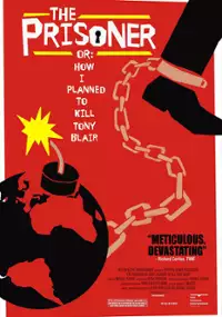Plakat filmu Ja więzień albo jak planowałem zabić Tony Blaira