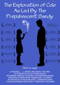 Plakat filmu The Exploration of Cole as Led by the Prepubescent Sandy