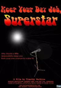 Plakat filmu Keep Your Day Job, Superstar