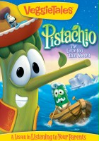 plakat filmu Veggie Tales: Pistachio - The Little Boy That Woodn't