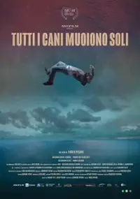 Plakat filmu Tutti i cani muoiono soli