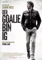 plakat filmu Der Goalie bin ig